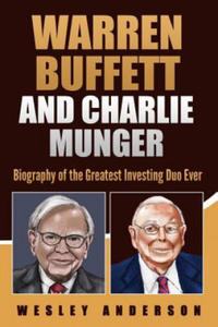 Warren Buffett and Charlie Munger: Biography of the Greatest Investing Duo Ever - 2865218343
