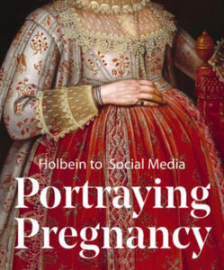 Portraying Pregnancy: from Holbein to Social Media - 2878438945