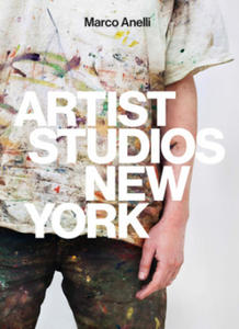 Marco Anelli: Artist Studios New York - 2877493257