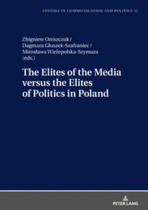 Elites of the Media versus the Elites of Politics in Poland - 2878625152