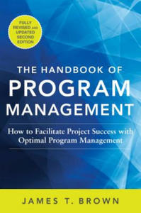 Handbook of Program Management: How to Facilitate Project Success with Optimal Program Management, Second Edition - 2865805682