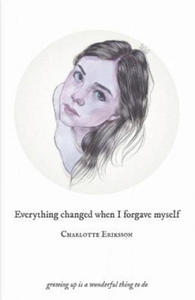 Everything Changed When I Forgave Myself - 2861942761