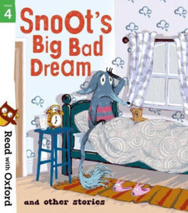 Read with Oxford: Stage 4: Snoot's Big Bad Dream and Other Stories - 2861892167