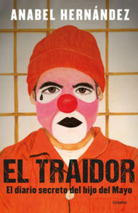 El Traidor. El Diario Secreto del Hijo del Mayo / The Traitor. the Secret Diary of Mayo's Son - 2865669398