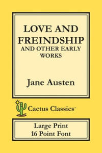 Love and Freindship and other Early Works (Cactus Classics Large Print) - 2869447945