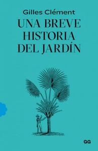 UNA BREVE HISTORIA DEL JARDN - 2878321508