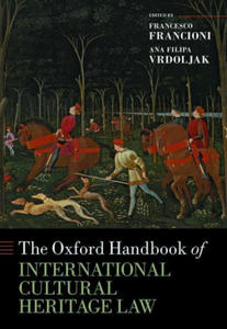 Oxford Handbook of International Cultural Heritage Law - 2876841756
