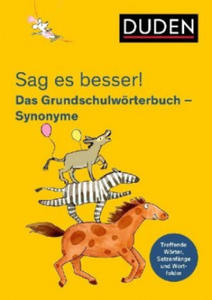 Sag es besser! Das Grundschulwrterbuch Synonyme - 2877756611