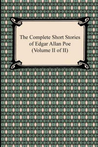 Complete Short Stories of Edgar Allan Poe (Volume II of II) - 2861914337