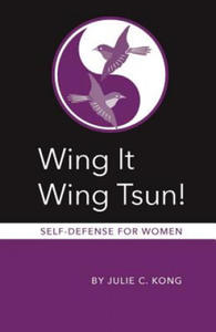 Wing It Wing Tsun! Self-Defense for Women - 2875233372