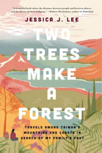 Two Trees Make a Forest: In Search of My Family's Past Among Taiwan's Mountains and Coasts - 2877304698