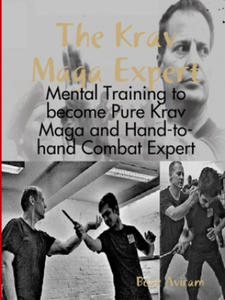 Krav Maga Expert - Mental Training to become Pure Krav Maga and Hand-to-hand Combat Expert - 2867153856