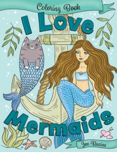 I Love Mermaids Coloring Book - 2873170082