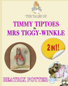 The Tale of Timmy Tiptoes & the Tale of Mrs. Tiggy-Winkle - 2861958347