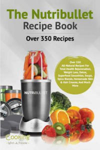 The Nutribullet Recipe Book - 2865217953