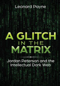 Glitch in the Matrix: Jordan Peterson and the Intellectual Dark Web - 2871795474