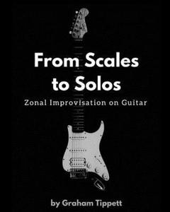 From Scales to Solos: Zonal Improvisation on Guitar - 2871787251