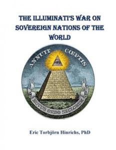 The Iluminati's War on Sovereign Nations of the World: The New World Order and the End of Democracy - 2865186141