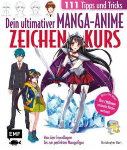 Dein ultimativer Manga-Anime-Zeichenkurs - 111 Tipps und Tricks - Von den Grundlagen bis zur perfekten Mangafigur - 2862252247