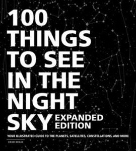 100 Things to See in the Night Sky, Expanded Edition - 2872347086