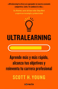 Ultralearning: Aprende Ms y Ms Rpido, Alcanza Tus Objetivos = Ultralearning - 2865199756