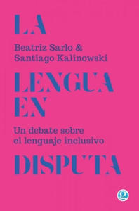 La lengua en disputa: Un debate sobre el lenguaje inclusivo - 2867099266