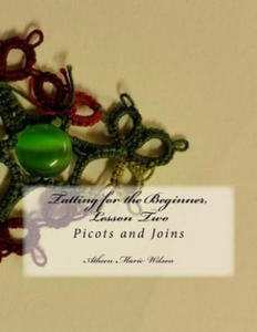 Tatting for the Beginner, Lesson Two: Picots and Joins - 2861888434