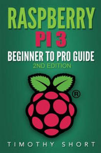 Raspberry Pi 3: Beginner to Pro Guide: : (Raspberry Pi 3, Python, Programming) - 2869751872