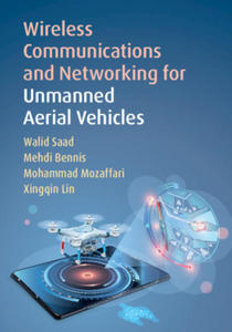 Wireless Communications and Networking for Unmanned Aerial Vehicles - 2861972102