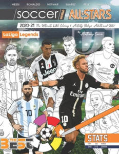 Soccer World All Stars 2020-21: La Liga Legends edition: The Ultimate Futbol Coloring, Activity and Stats Book for Adults and Kids - 2868077470