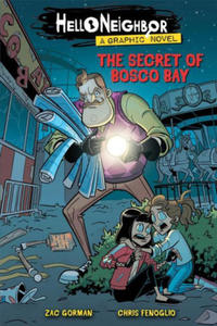 The Secret of Bosco Bay: An Afk Book (Hello Neighbor: Graphic Novel #1): Volume 1 - 2861993440