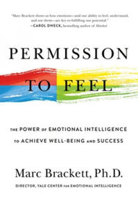 Permission to Feel: The Power of Emotional Intelligence to Achieve Well-Being and Success - 2872521046