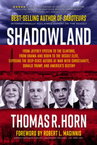 Shadowland: From Jeffrey Epstein to the Clintons, from Obama and Biden to the Occult Elite: Exposing the Deep-State Actors at War - 2876944008