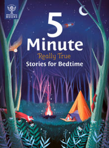 5-Minute Really True Stories for Bedtime: 30 Amazing Stories: Featuring Frozen Frogs, King Tut's Beds, the World's Biggest Sleepover, the Phases of th - 2876332373