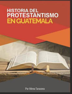 Historia del Protestantismo En Guatemala - 2870039616