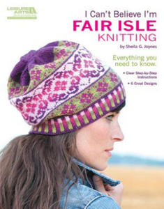 I Can't Believe I'm Fair Isle Knitting - 2826843913