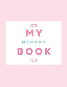 My Memory Book: Baby Keepsake Book - 2865202755