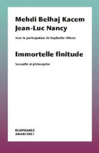 Immortelle finitude - Sexualite et philosophie - 2867595669