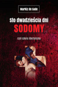 Sto dwadziecia dni Sodomy czyli szkoa libertynizmu - 2861900503