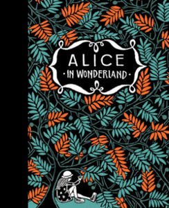 Alice's Adventures in Wonderland & Through the Looking-Glass - 2877296701