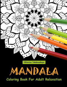 Mandala Coloring Book For Adult Relaxation: Coloring Pages For Meditation And Happiness - 2878179258