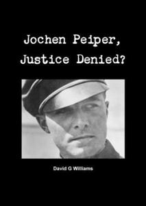 Jochen Peiper, Justice Denied - 2867125564