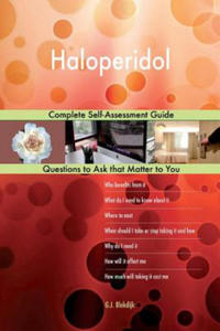 Haloperidol; Complete Self-Assessment Guide - 2865389939