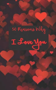 50 Reasons Why I Love You - 2873787636