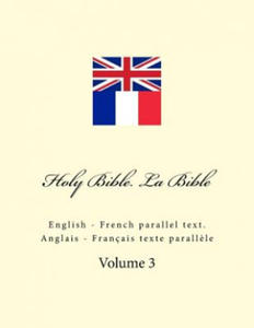 Holy Bible. La Bible: English - French Parallel Text. Anglais - Franais Texte Parall?le - 2877644053