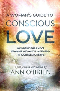 Woman's Guide to Conscious Love - 2876537704