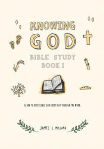 Knowing God Bible Study: Book I - 2875915075