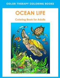 Adult Coloring Book of Ocean Life: Beautiful Stress Relieving Ocean Life Illustrations for Adults including, Dolphins, Whales, Seahorses, Sea Turtles, - 2873015402