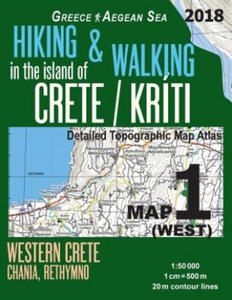 Hiking & Walking in the Island of Crete/Kriti Map 1 (West) Detailed Topographic Map Atlas 1 - 2875139295