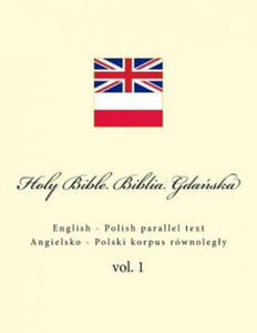 Holy Bible. Biblia: English - Polish Parallel Text. Angielsko - Polski Korpus Rwnolegly - 2877644032